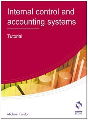 Internal Control and Accounting Systems: Tutorial (AAT Accountin