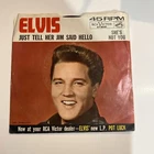 Elvis Presley Just Tell Her Jim Said Hello / She's Not You 45 RPM Vinyl Record