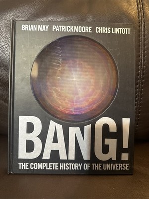 Bang! : The Complete History of the Universe by Patrick Moore (2013, Hardcover)