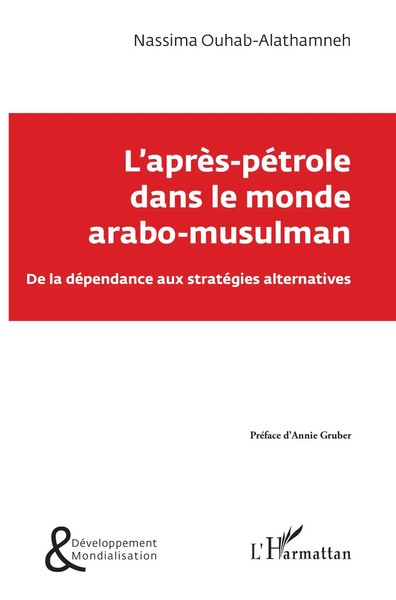 L'aprèS-PéTrole Dans Le Monde Arabo-Musulman Nassima Ouhab-Alathamneh Buch 2020-image