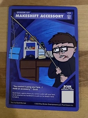 Scott the Woz Trading Card #22 -  Makeshift Accessory 