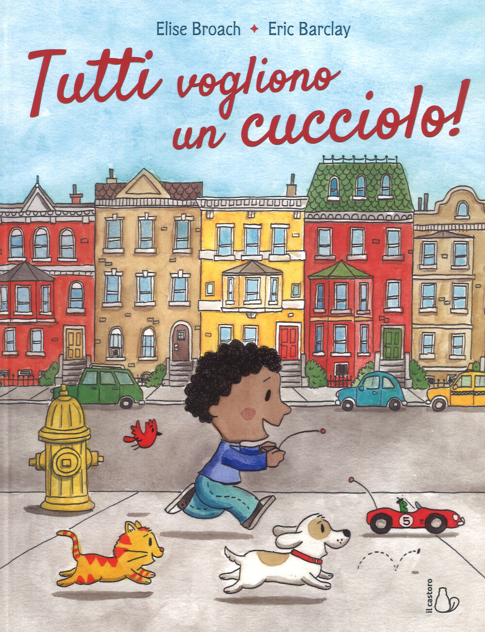 Libri Elise Broach / Barclay - Tutti Vogliono Un Cucciolo. Ediz. A Colori