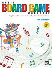 MUSIC BOARD GAME WORKSHOP: TEMPLATES AND INSTRUCTIONS TO By Eric