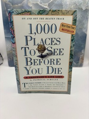 1,000 Places to See Before You Die by Patricia Schultz Paperback New York Times 