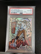 2025 Panini Absolute Ben Roethlisberger Kaboom Vertical Superbowl PSA 10