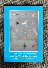 Trout Flies of Shropshire and the Welsh Borderlands, Michael Leighton SIGNED