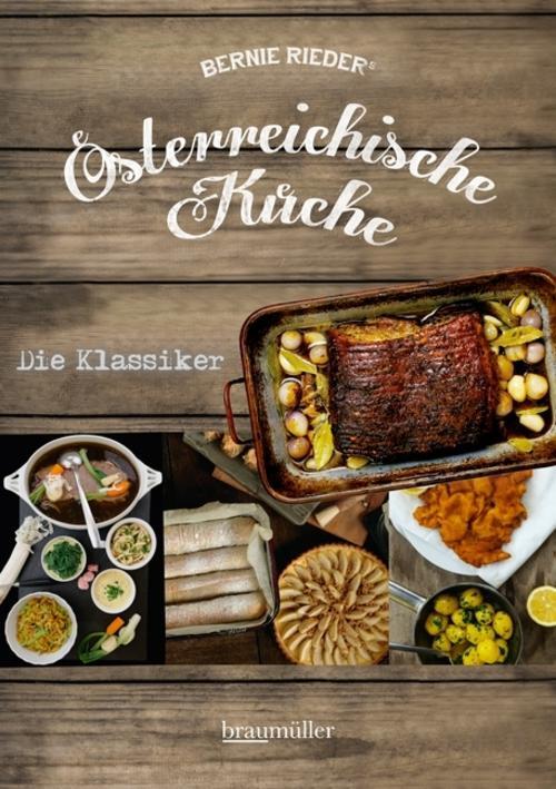Österreichische Küche - Die Klassiker Bernie Rieder