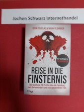 Reise in die Finsternis : der berühmte FBI-P...