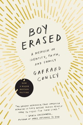 Boy Erased: A Memoir of Identity, Faith, and Family - paperback Conley, Garr...