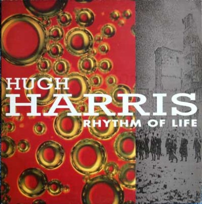 Hugh Harris - Rhythm Of Life (Album Version) / Juice (Full Version) (12'', Sin...