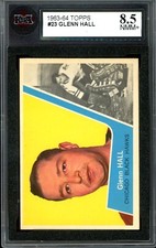 1963-64 TOPPS NHL Hockey #23 Glenn Hall HOF KSA 8.5 NM-MINT+ Chicago Black hawks