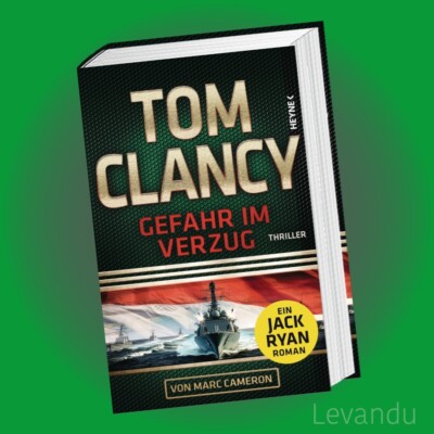 GEFAHR IM VERZUG | TOM CLANCY | Thriller - Ein Jack Ryan Roman - Band 26 - Buch