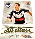 2013-14 A-LEAGUE + SOCCEROOS CARD ALL-STARS CARD AS9 MARK MILLIGAN-VICTORY