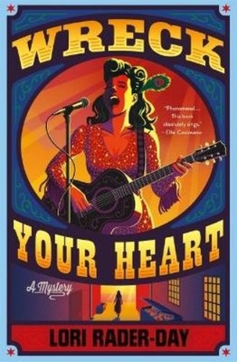 Lori Rader-Day Wreck Your Heart (Gebundene Ausgabe)