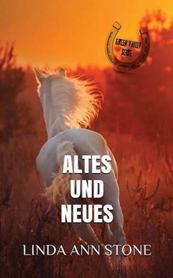 Neues und Altes (Green Valley Serie, Band 8) by Linda Ann Stone (German) Paperba