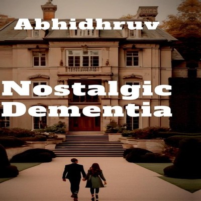 Nostalgic Dementia Abhidhruv Hardcover Notion Press Media Pvt. Lt