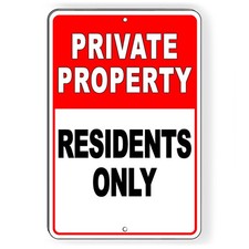 Private Property Residents Only Metal Sign Or Decal 6 SIZES SPP019 trespassing