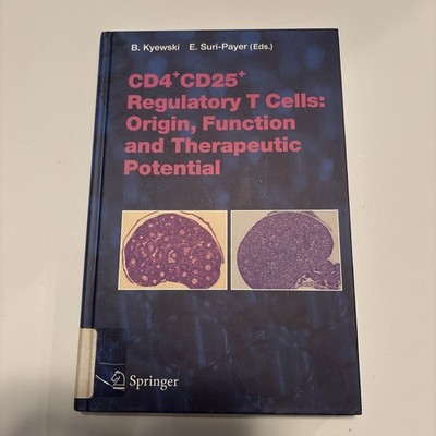 Current Topics in Microbiology and Immunology Ser.: Cd4+Cd25+ Regulatory T Cells