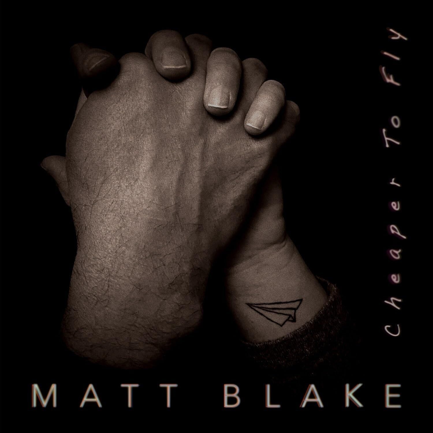 Matt Blake Cheaper to Fly (CD) Album
