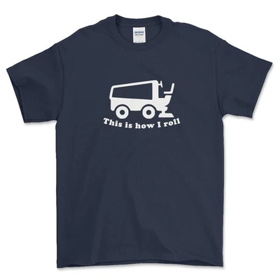 BBH This is how I roll - Zamboni - Ice Resurfacer Novelty T Shirt
