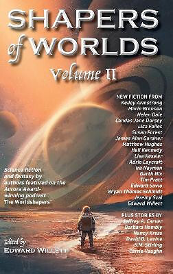 Shapers of Worlds Volume II: Science fiction and fantasy by authors featured ...