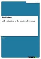 Gabriele Beyer | Irish Emigration In The Nineteenth-Century | Taschenbuch (2016)