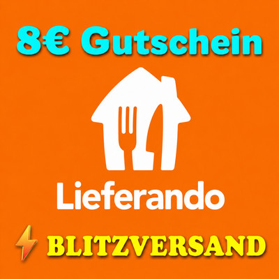 Lieferando 8  Gutschein -  MBW 15  / Neu- & Bestandskunden  24/7 BLITZVERSAND  