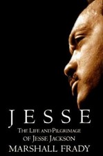 Jesse : The Life and Pilgrimage of Jesse Jackson Hardcover Marsha