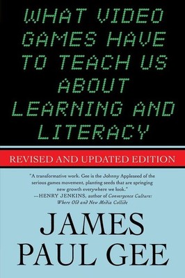 What Video Games Have to Teach Us About Learning and Literacy. Se | englisch