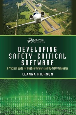Developing Safety-Critical Software: A Practical Guide for Aviation Software...