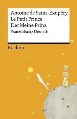 Le Petit Prince / Der kleine Prinz. Französisch/Deutsch