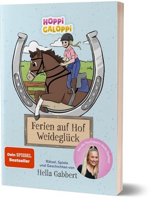 HOPPi GALOPPi : Ferien auf Hof Weideglück Hella Gabbert
