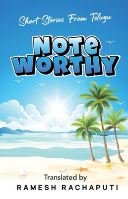 Ramesh Rachaputi - Noteworthy   Short Stories from Telugu - paperback  - E555z