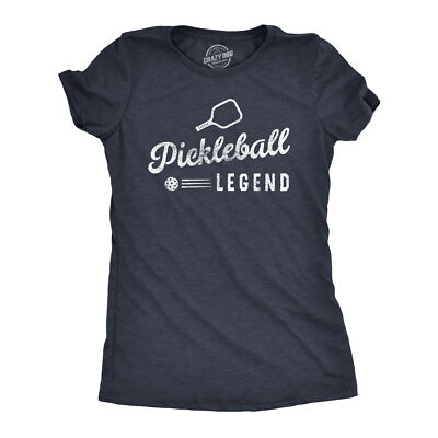 Womens Pickleball Legend T Shirt Funny Sarcastic Pickle Ball Lovers Paddle Tee