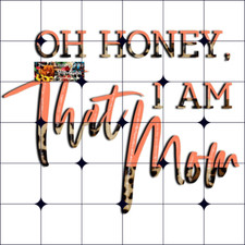 Sublimation Print Im That Mom Animal Print Ready to Press Heat Transfer