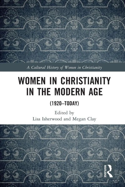 Women In Christianity In The Modern Age (1920-Today) Lisa Isherwood (U. A.) Buch-image