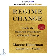 Regime Change: Inside the Imperial Presidency...