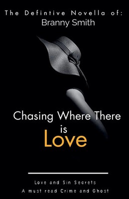 Chasing Where There is Love | Branny Smith | Taschenbuch | Englisch | 2025