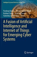 Pardeep Kumar (U. A.) | A Fusion Of Artificial Intelligence And Internet Of...