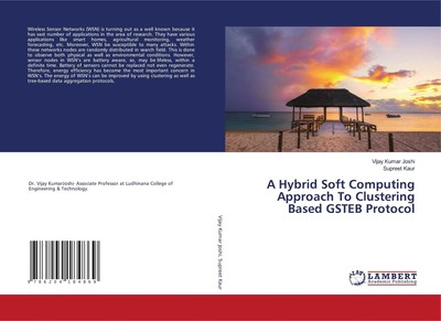 A Hybrid Soft Computing Approach To Clustering Based GSTEB Protocol Taschenbuch