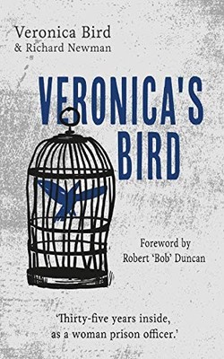 Veronica's Bird: Thirty-five years inside as a female priso... by Bird, Veronica