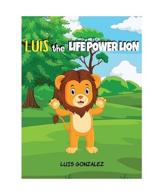 Luis the Life Power Lion, Gonzalez, Luis