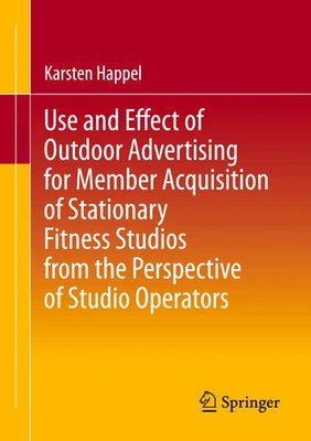 Use and Effect of Outdoor Advertising for Member Acquisition of Stationary...