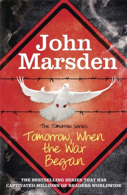 The Tomorrow Series: Tomorrow When the War Began by John Marsden