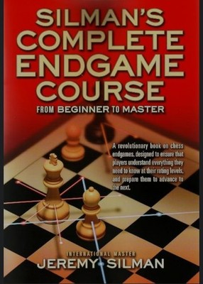 Silman's Complete Endgame Course: From Beginner to Master | Jeremy Silman | Buch