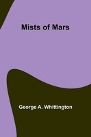 George A. Whittington | Mists Of Mars | Taschenbuch | Englisch (2023)
