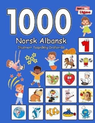 Carol Aragon 1000 Norsk Albansk Illustrert Tospråklig Or (Paperback) (UK IMPORT)