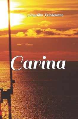 Carina by Angelika Friedemann Paperback Book