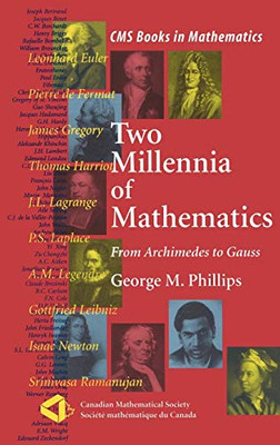 Two Millennia of Mathematics: From Archimedes to Gauss (CMS Books in Mathematics