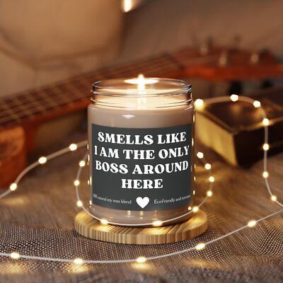 Boss Gift Funny Candle, Smells like I am the only Boss around Here, 9oz 